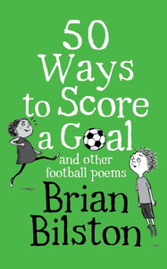 50 Ways to Score a Goal and Other Football Poems