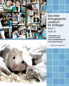 Das Erste Portugiesische Lesebuch fÃ¼r AnfÃ¤nger, Band 2: Stufe A2 zweisprachig mit portugiesisch-deutscher Ãœbersetzung