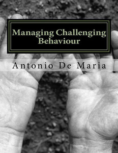 Managing Challenging Behaviour: Success with Managing Challenging Behaviour; A PRO-ACTIVE APPROACH
