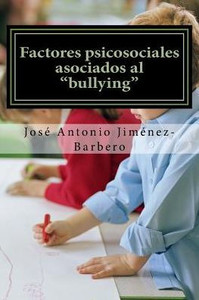 Factores psicosociales asociados al ""bullying""