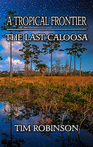 A Tropical Frontier: The Last Caloosa