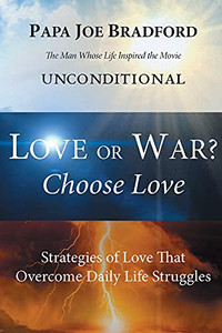 Love Or War? Choose Love Love Or War? Choose Love
