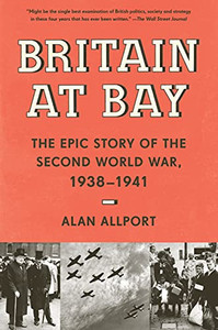 Britain At Bay: The Epic Story Of The Second World War, 1938-1941