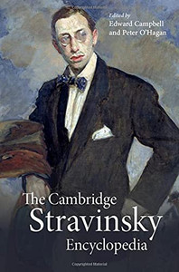 The Cambridge Stravinsky Encyclopedia The Cambridge Stravinsky Encyclopedia