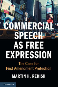 Commercial Speech As Free Expression (Cambridge Studies On Civil Rights And Civil Liberties)