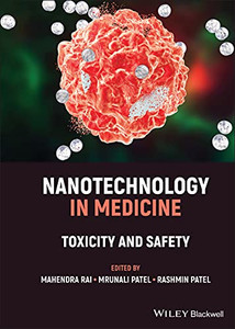 Nanotechnology In Medicine: Toxicity And Safety