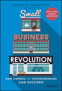 Small Business Revolution: How Owners And Entrepreneurs Can Succeed