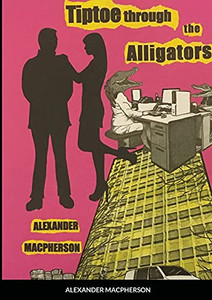 Tiptoe Through The Alligators: Run. They Are Everywhere.