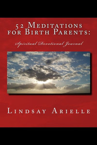 52 Meditations for Birth Parents