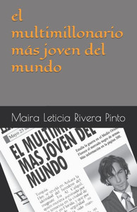 El multimillonario mas joven del mundo