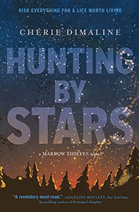 Hunting By Stars (A Marrow Thieves Novel) (The Marrow Thieves)