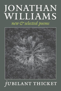Jubilant Thicket: New and Selected Poems