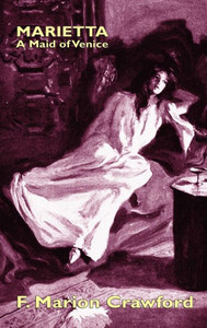 Marietta: A Maid of Venice