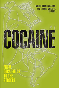 Cocaine: From Coca Fields To The Streets Cocaine: From Coca Fields To The Streets