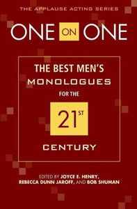 One on One: The Best Men's Monologues for the 21st Century
