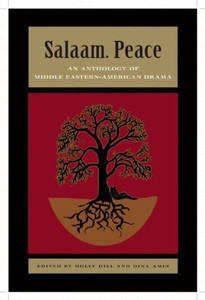 Salaam. Peace: An Anthology of Middle Eastern-American Drama