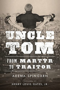 Uncle Tom: From Martyr To Traitor