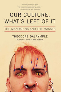 Our Culture, What's Left of It: The Mandarins and the Masses