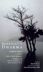 Benedict's Dharma: Buddhists Reflect on the Rule of Saint Benedict