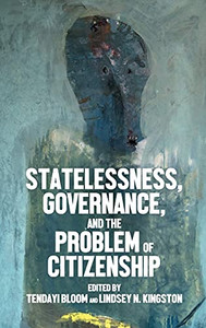 Statelessness, Governance, And The Problem Of Citizenship Statelessness, Governance, And The Problem Of Citizenship
