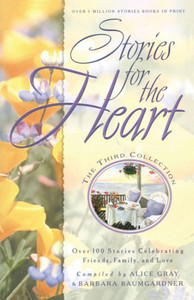 Stories for the Heart: The Third Collection: 110 Stories to Encourage Your Soul