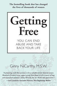 Getting Free: You Can End Abuse and Take Back Your Life
