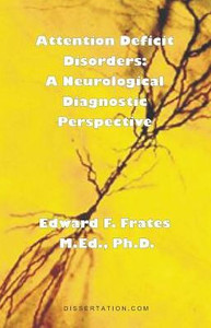 Attention Deficit Disorders: A Neurological Diagnostic Perspective