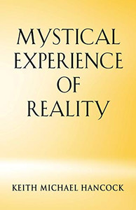 MYSTICAL EXPERIENCE OF REALITY MYSTICAL EXPERIENCE OF REALITY