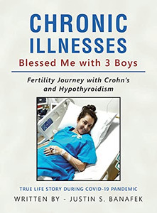 Chronic Illnesses Blessed Me With 3 Boys: Fertility Journey With CrohnS And Hypothyroidism