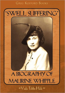 ""Swell Suffering"": A Biography of Maurine Whipple