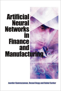 Artificial Neural Networks in Finance and Manufacturing