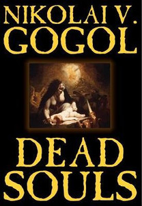 Dead Souls by Nikolai Gogol, Fiction, Classics