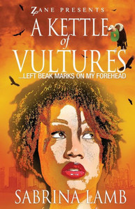 A Kettle of Vultures: . . . Left Beak Marks on My Forehead