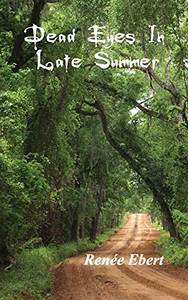 Dead Eyes In Late Summer