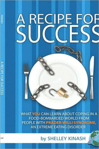 A Recipe for Success: What You Can Learn about Coping in a Food-Bombarded World from People with Prader-Willi Syndrome, an Extreme Eating Di