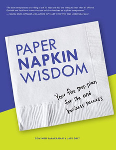 Paper Napkin Wisdom: Your Five Step Plan for Life and Business Success