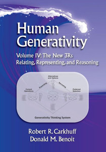 Human Generativity Volume IV: The New 3R's: Relating, Representing, and Reasoning