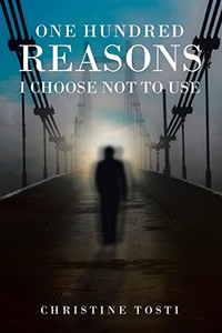 One Hundred Reasons I Choose Not To Use