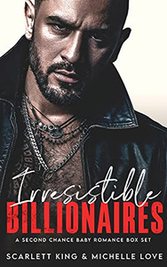 Irresistible Billionaires: A Second Chance Romance Box Set Irresistible Billionaires: A Second Chance Romance Box Set