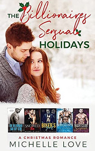 The Billionaires Sensual Holidays: A Christmas Romance The Billionaires Sensual Holidays: A Christmas Romance