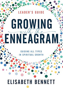 Growing With The Enneagram: Guiding All Types In Spiritual Growth (60-Day Enneagram Devotional)