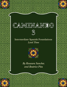 Caminando 3: Intermediate Spanish Foundations - Level Three