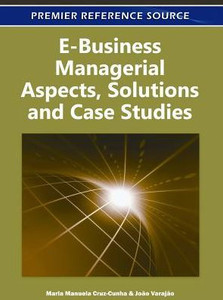E-Business Managerial Aspects, Solutions and Case Studies