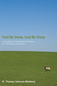 Feed My Sheep; Lead My Sheep