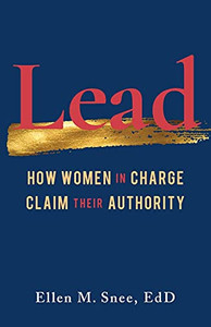 Lead: How Women In Charge Claim Their Authority