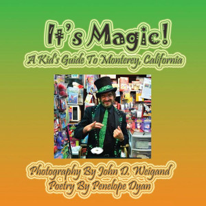 It's Magic! A Kid's Guide to Monterey, California Large Print