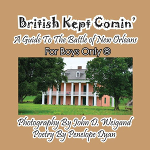 British Kept Comin' -- A Guide to the Battle of New Orleans -- For Boys Only(r) Large Print