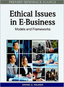 Ethical Issues in E-Business: Models and Frameworks