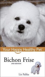 Bichon Frise: Your Happy Healthy Pet