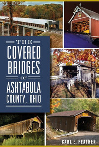 The Covered Bridges of Ashtabula County, Ohio